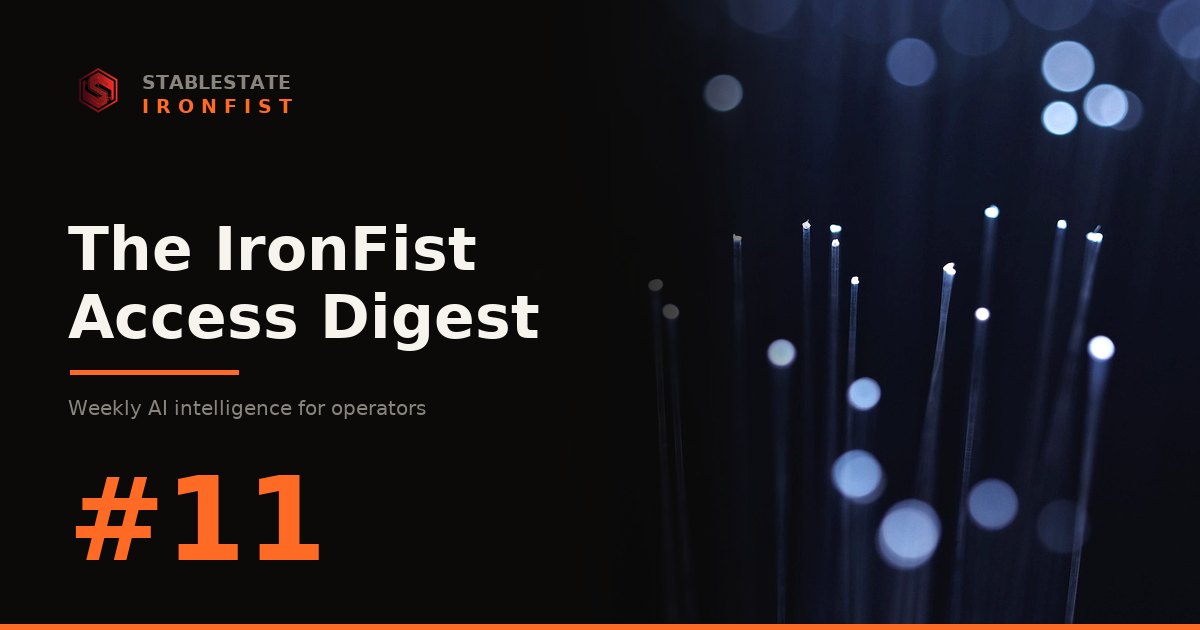 IronFist Access Digest, Issue #11