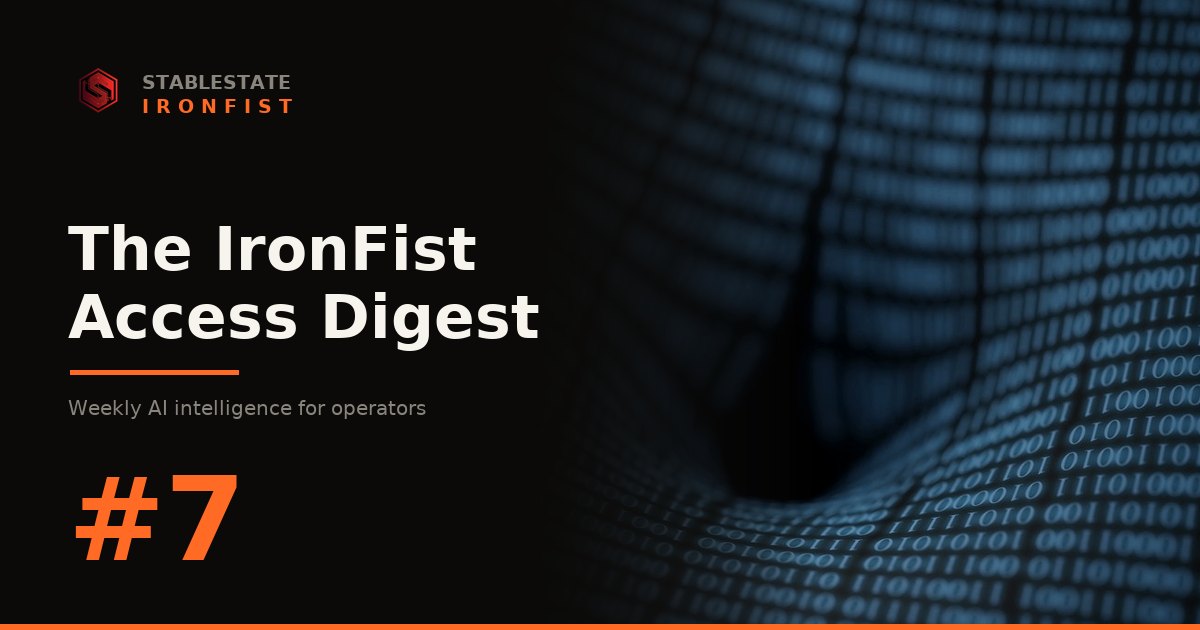 IronFist Access Digest, Issue #7